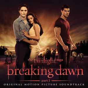      The Twilight Saga: Breaking Dawn  Part 1  Original Motion Picture Soundtrack (Summit Entertainment / Chop Shop / Atlantic Records)         ,         8- . 